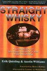 Straight Whisky A Living History of Sex Drugs and Rock 'n' Roll