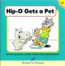 Hip-O Gets a Pet (Hooked on Phonics, Book 11)