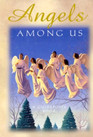 Angels Among Us A Guideposts Book
