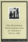 The Economic Transformation of America Since 1865