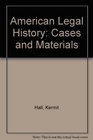 American Legal History Cases And Materials