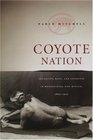 Coyote Nation  Sexuality Race and Conquest in Modernizing New Mexico 18801920
