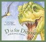D Is for Dinosuar A Prehistoric Alphabet