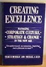 Creating Excellence Managing Corporate Culture Strategy and Change in the New Age