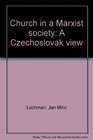 Church in a Marxist society A Czechoslovak view