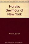 Horatio Seymour of New York