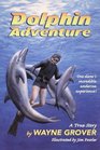 Dolphin Adventure  A True Story