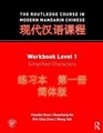 The Routledge Course in Modern Mandarin Chinese Workbook Level 1 Simplified Characters