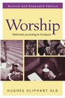 Guide to the Reformed Tradition Worship That Is Reformed According to Scripture