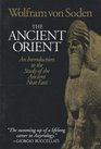 The Ancient Orient An Introduction to the Study of the Ancient Near East