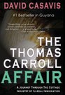 The Thomas Carroll Affair A Journey Through the Cottage Industry of Illlegal Immigration