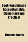 BookKeeping and Accountantship Elementary and Practical