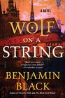 Wolf on a String: A Novel