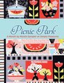 Picnic Park A Month by Month Sampler of Simple Pleasures