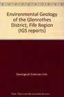 Environmental Geology of the Glenrothes District Fife Region