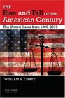 The Rise and Fall of the American Century The United States from 18902009