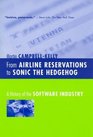 From Airline Reservations to Sonic the Hedgehog  A History of the Software Industry
