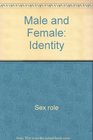 Male and female identity