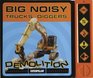 Big Noisy Trucks and Diggers Demolition