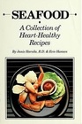 Seafood A Collection of Heart Healthy Recipes