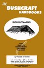 The Bushcraft Handbooks  Bush Hutmaking