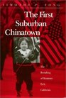 The First Suburban Chinatown The Remaking of Monterey Park California