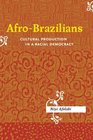 AfroBrazilians Cultural Production in a Racial Democracy