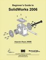 Beginner's Guide to SolidWorks 2006
