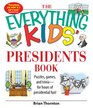 The Everything Kids' Presidents Book Puzzles Games and Trivia  for Hours of Presidential Fun