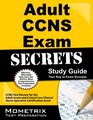 Adult CCNS Exam Secrets Study Guide CCNS Test Review for the Adult Acute and Critical Care Clinical Nurse Specialist Certification Exam