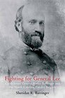 Fighting for General Lee: Confederate General Rufus Barringer and the North Carolina Cavalry Brigade