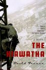 The Hiawatha  A Novel