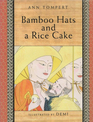 BAMBOO HATS AND A RICE CAKE