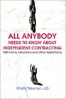 All Anybody Needs to Know About Independent Contracting With Forms Instructions and Other Helpful Items