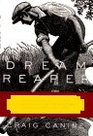 Dream Reaper The Story of an OldFashioned Inventor in the HighTech HighStakes World of Modern Agriculture