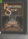 Porcupine Stew