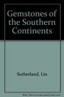 Gemstones of the Southern Continents