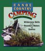 Canoe Country Camping Wilderness Skills for the Boundary Waters and Quetico