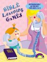 BIBLE LEARNING GAMES -- AGES 2 & 3 (Bible Learning Games)