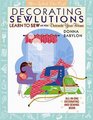 Decorating Sewlutions Learn to Sew as You Decorate Your Home
