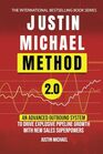 Justin Michael Method 2.0: An Advanced Outbound System To Drive Explosive Pipeline Growth With New Sales Superpowers