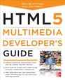 HTML5 Multimedia Developer's Guide