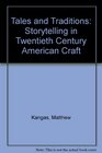 Tales and Traditions Storytelling in TwentiethCentury American Craft