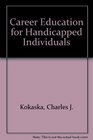 Career Education for Handicapped Individuals