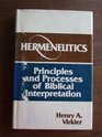 Hermeneutics Principles and Processes of Biblical Interpretation
