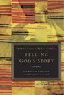 Telling God's Story The Biblical Narrative from Beginning to End