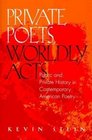 Private Poets Worldly Acts Public  Private History In Contemporary