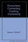 Encounters Connecting Creating Composing