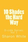 Dcide Ten Shades the Hard Way