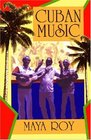 Cuban Music From Son and Rumba to the Buena Vista Social Club and Timba Cubana